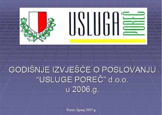 Zanimljivost: objavljeno izvješće o financijskom poslovanju Usluge Poreč