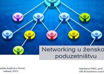 Gradska knjižnica Poreč poziva vas na predavanje prof. Svjetlane Prkić „Networking u ženskom poduzetništvu“
