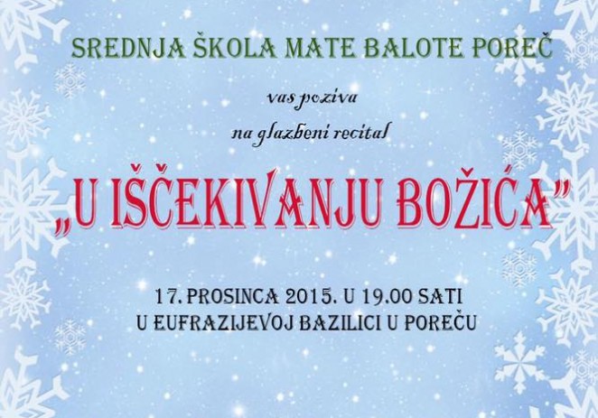 „U IŠČEKIVANJU BOŽIĆA“  17. prosinca 2015. u 19.00 sati u Eufrazijevoj bazilici U Poreču