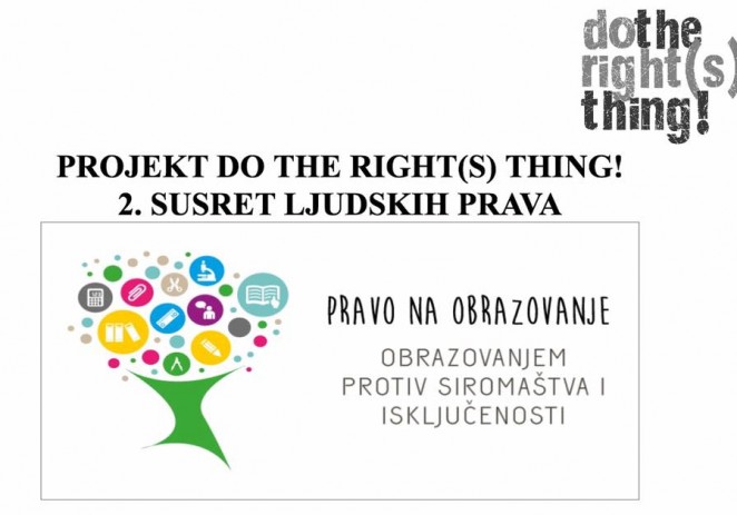 „2. Susret ljudskih prava“  četvrtak, 14. travnja 2016. godine, dvorana Žatika Poreč, s početkom u 10:30 sati.