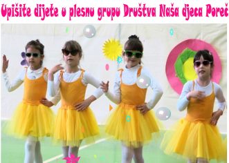 DRUŠTVO NAŠA DJECA POREČ UPISUJE NOVU DJECU U PLESNU RADIONICU