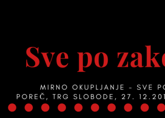 Mirno okupljanje “Sve po zakonu” u Poreču 27. prosinca u 18 sati na Trgu slobode