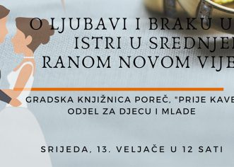 O ljubavi i braku u Istri u srednjem i ranom novom vijeku u srijedu, 13. veljače u Gradskoj knjižnici