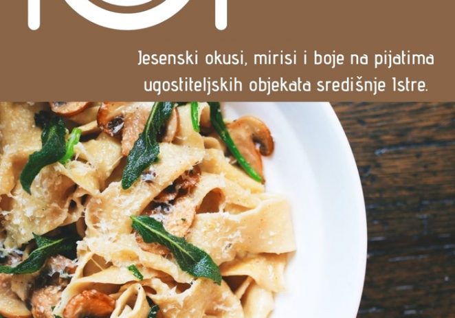 Gastro manifestacija „Jesen na pijatu u središnjoj Istri“ od 16.-31. listopada 2020.