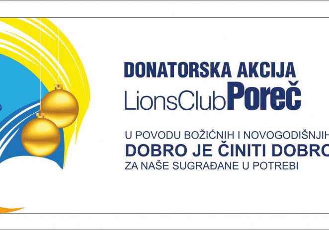 Lions Club Poreč provodi donatorsku akciju DOBRO JE ČINITI DOBRO
