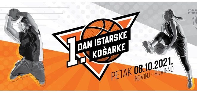 U petak, 8. listopada u Rovinju se održava PRVI Dan istarske košarke