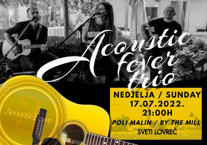 Acoustic Fever Trio ove nedjelje, 17.7.2022. u Sv. Lovreču