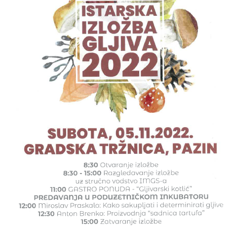 Istarska izložba gljiva u Gradskoj tržnici Pazin u subotu, 5.11.2022.