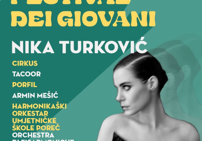 U Poreču 24. 11. Festival mladih – nastupaju Nika Turković, Cirkus, Tacoor, i mladi porečki glazbenici