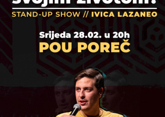 STAND-UP IVICE LAZANEA “Šta ti misliš sa svojim životom” u srijedu, 28. veljače u porečkom kazalištu