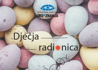 Dječja radionica u Pučkom otvorenom učilištu Poreč – izrada uskrsnih aranžmana