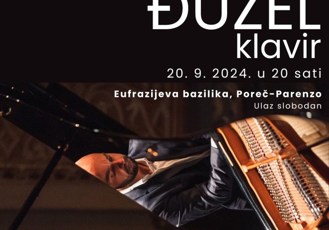 Koncert klavirista Marijana Đuzela  u petak, 20. 9. 2024. u Eufrazijevoj bazilici