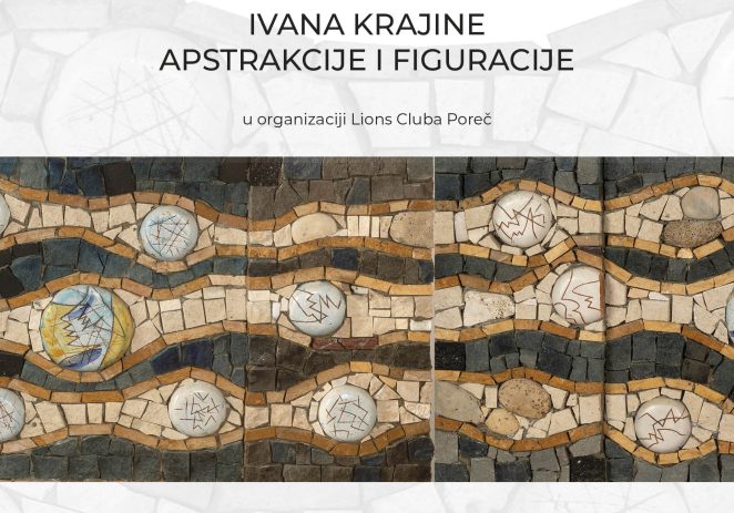 Lions club Poreč vas poziva na otvaranje humanitarno / prodajne izložbe porečkog umjetnika IVANA KRAJINE u četvrtak, 17. listopada