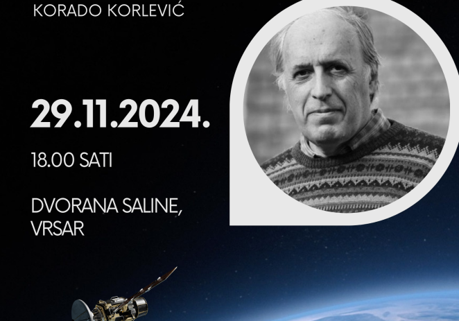 Predavanje Korada Korlevića – “Humanosfera – naše širenje u prostoru” u petak, dvorana Saline u Vrsaru