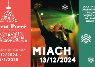 ADVENT POREČ : Festival mladih donosi koncert popularne Miach, kvizove, natjecanja i brojne druge aktivnosti