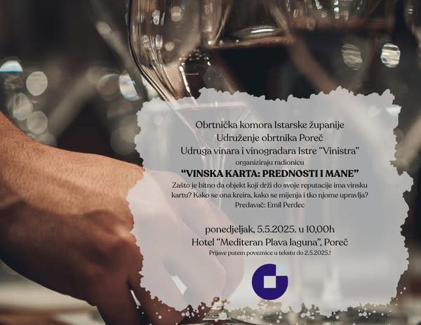 Udruženje obrtnika Poreč poziva na radionicu za ugostitelje: Vinska karta prednosti i mane!