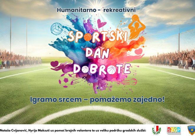 Nataša Cvijanović i Hyrije Maksuti pozivaju vas da im se pridružite na humanitarnom Sportskom danu dobrote, 3. svibnja 2025