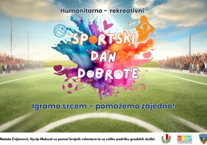 U subotu velika humanitarna manifestacija Sportski dan dobrote