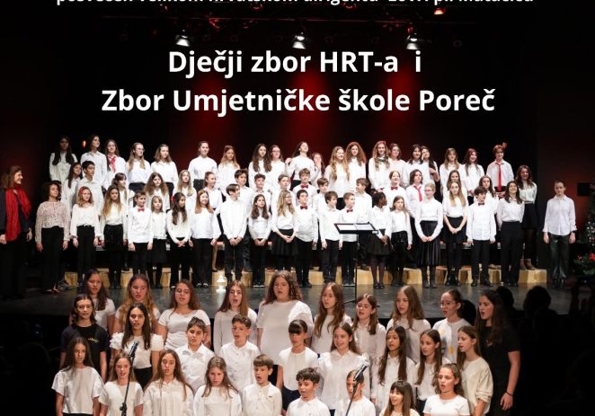 Koncert Dječjeg zbora HRT-a i Zbora Umjetničke škole Poreč u subotu, 7. lipnja posvećen velikom hrvatskom dirigentu Lovri pl. Matačiću