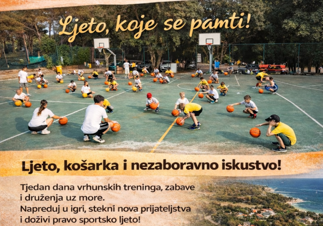 Ljetni kamp Košarkaškog kluba Poreč OD 21. DO 27.6.2026.- REZERVIRAJ VEĆ SAD SVOJE MJESTO