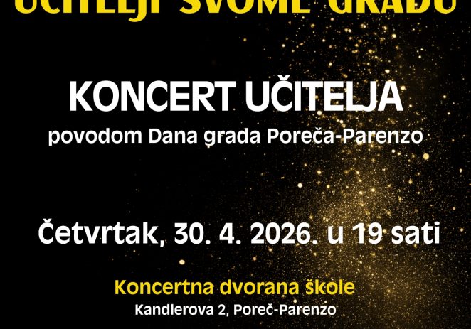 Glazbeni dar Poreču: Svečani koncert učitelja povodom Dana Grada Poreča-Parenzo
