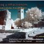 Izložba ‘ Dijalog u infracrvenom’ Ermana Bančića za 17. rođendan Kluba amaterske fotografije Sv. Lovreč
