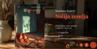 Promocija zbirke pjesama Snježane Radetić “Ničija zemlja”