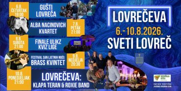 Od četvrtka, 6. kolovoza u Sv. Lovreču kreće Lovrečeva – PET DANA GLAZBE, SPORTA, TRADICIJE I ZABAVE!
